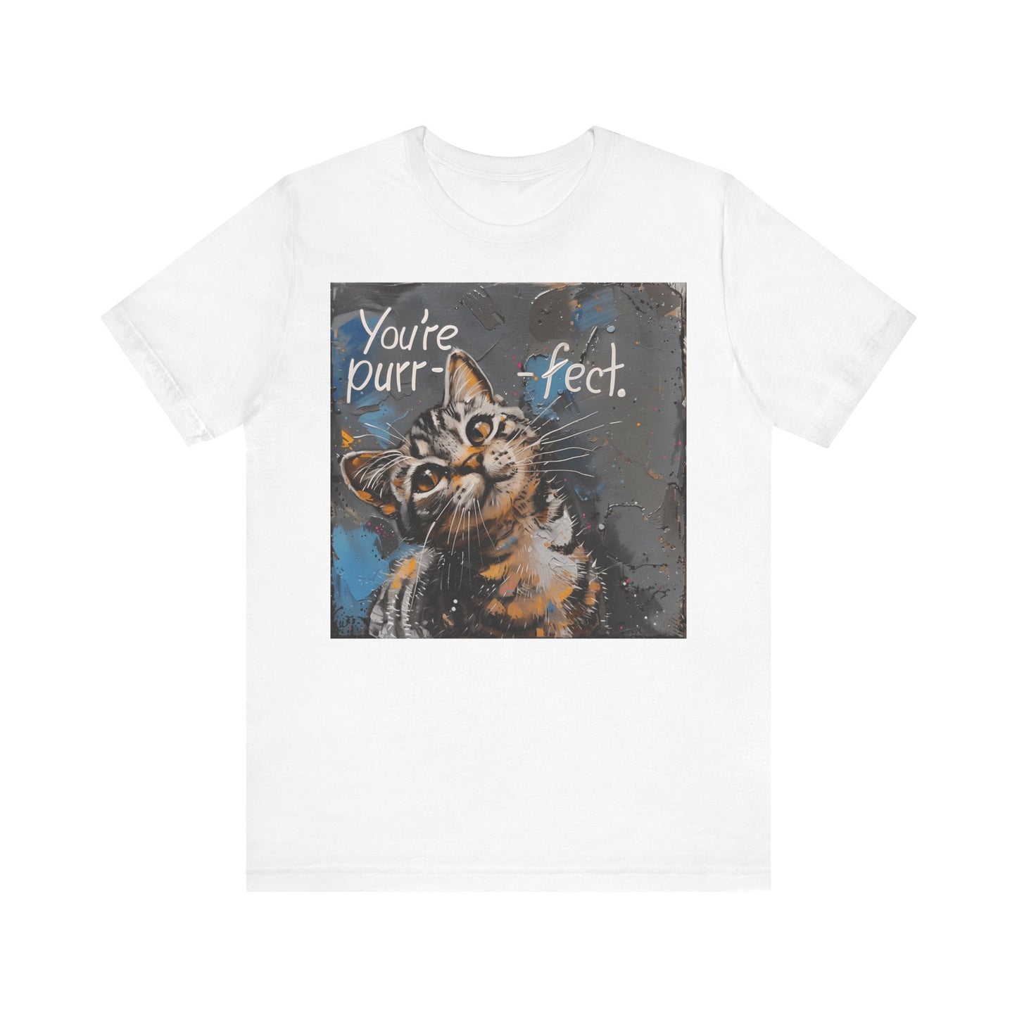 YOU'RE PURR-FECT T-Shirt