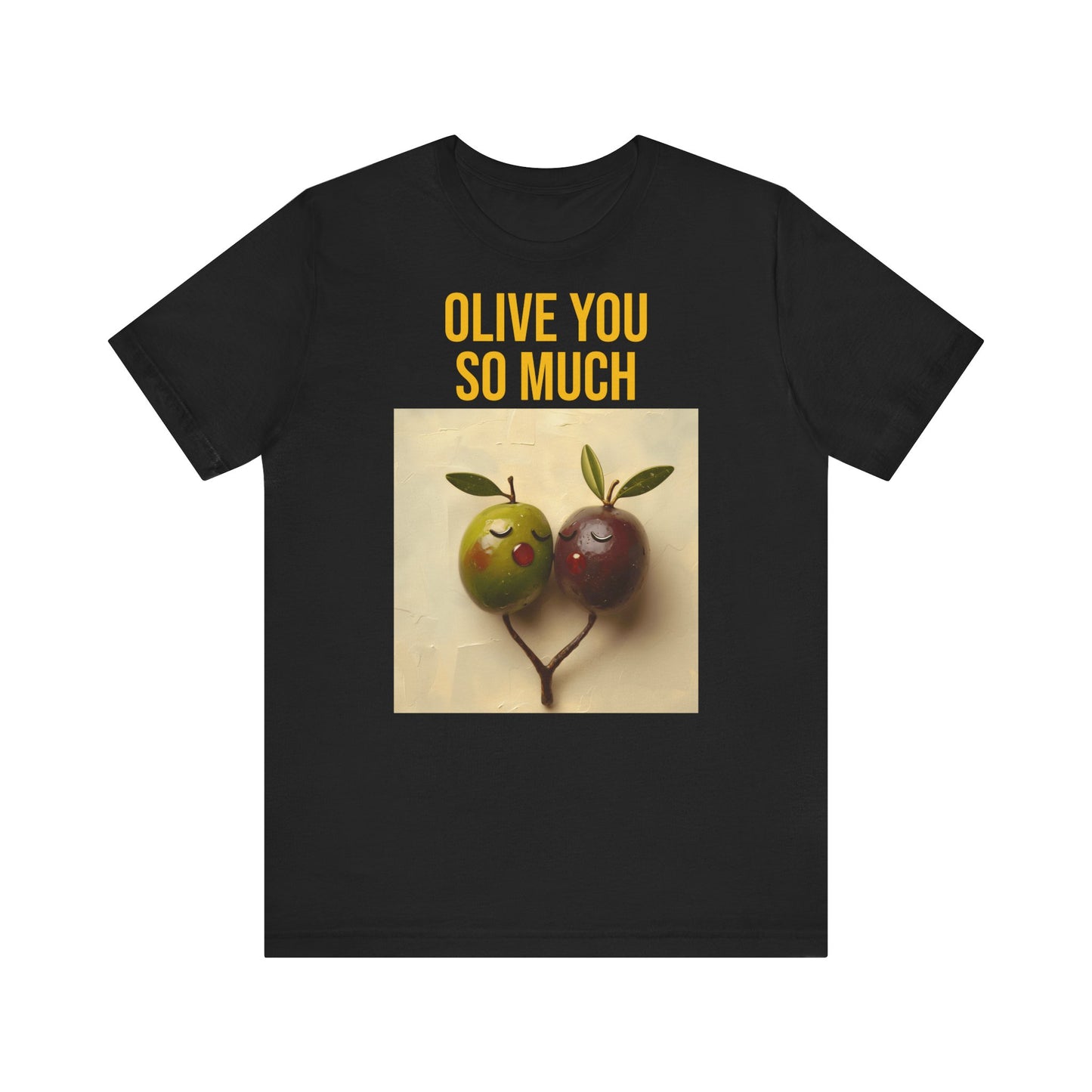 OLIVE YOU SO MUCH T-Shirt