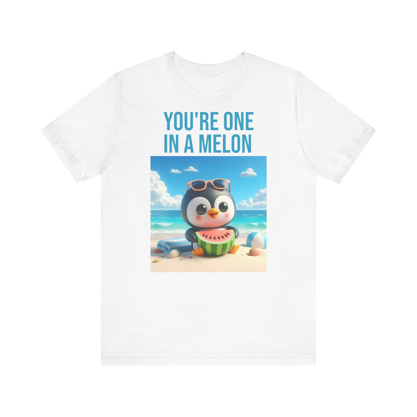 YOU'RE ONE IN A MELON T-Shirt