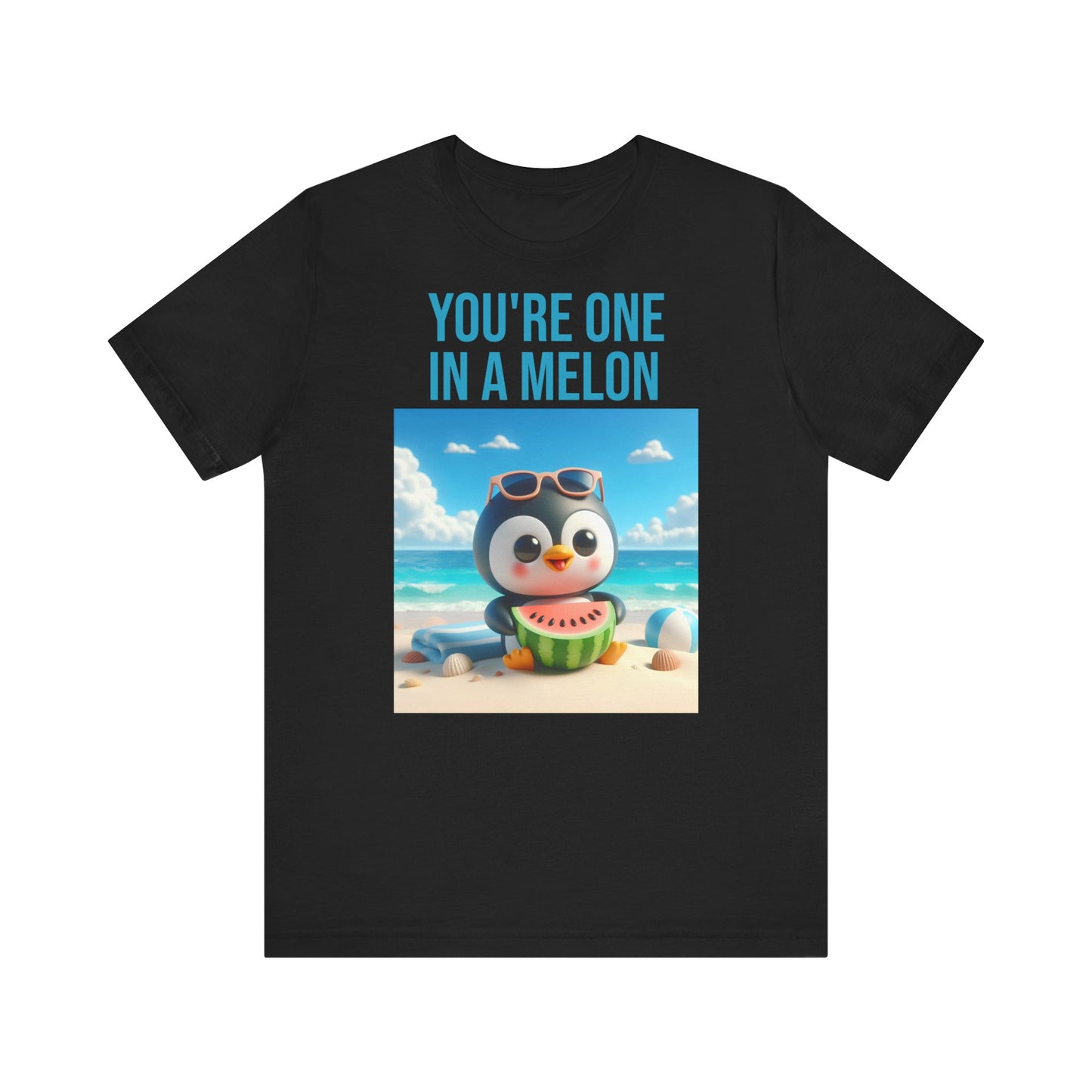 YOU'RE ONE IN A MELON T-Shirt